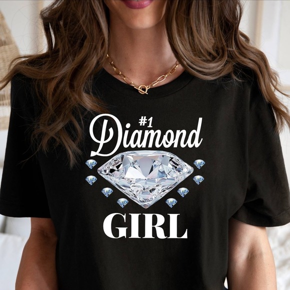 Jaci
H Other - Diamond Shirt, #1 Diamond Girl T Shirt